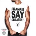 Frankie Say Greatest